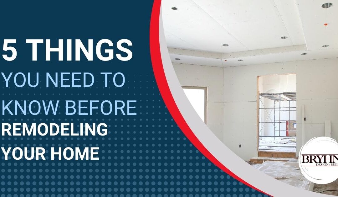 The 5 things you need to know before remodeling your home